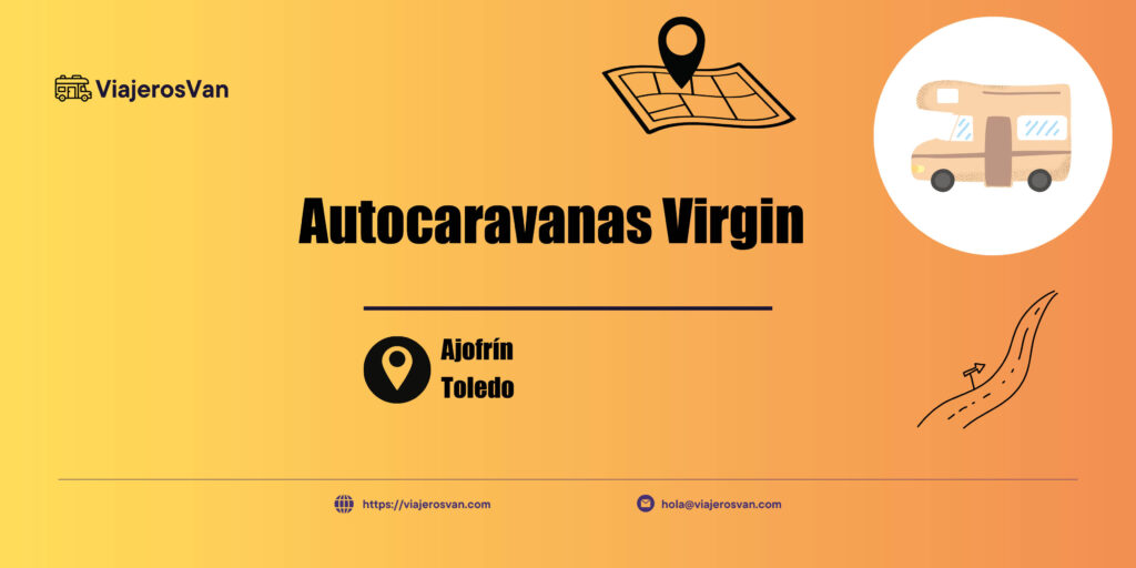 Ficha del negocio Autocaravanas Virgin en Ajofrín en la provincia de Toledo